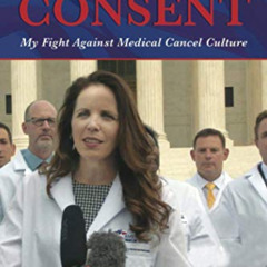 View KINDLE ✏️ I Do Not Consent: My Fight Against Medical Cancel Culture by  JD Gold