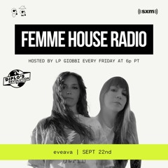 LP Giobbi presents Femme House Radio: Episode 123 - eveava