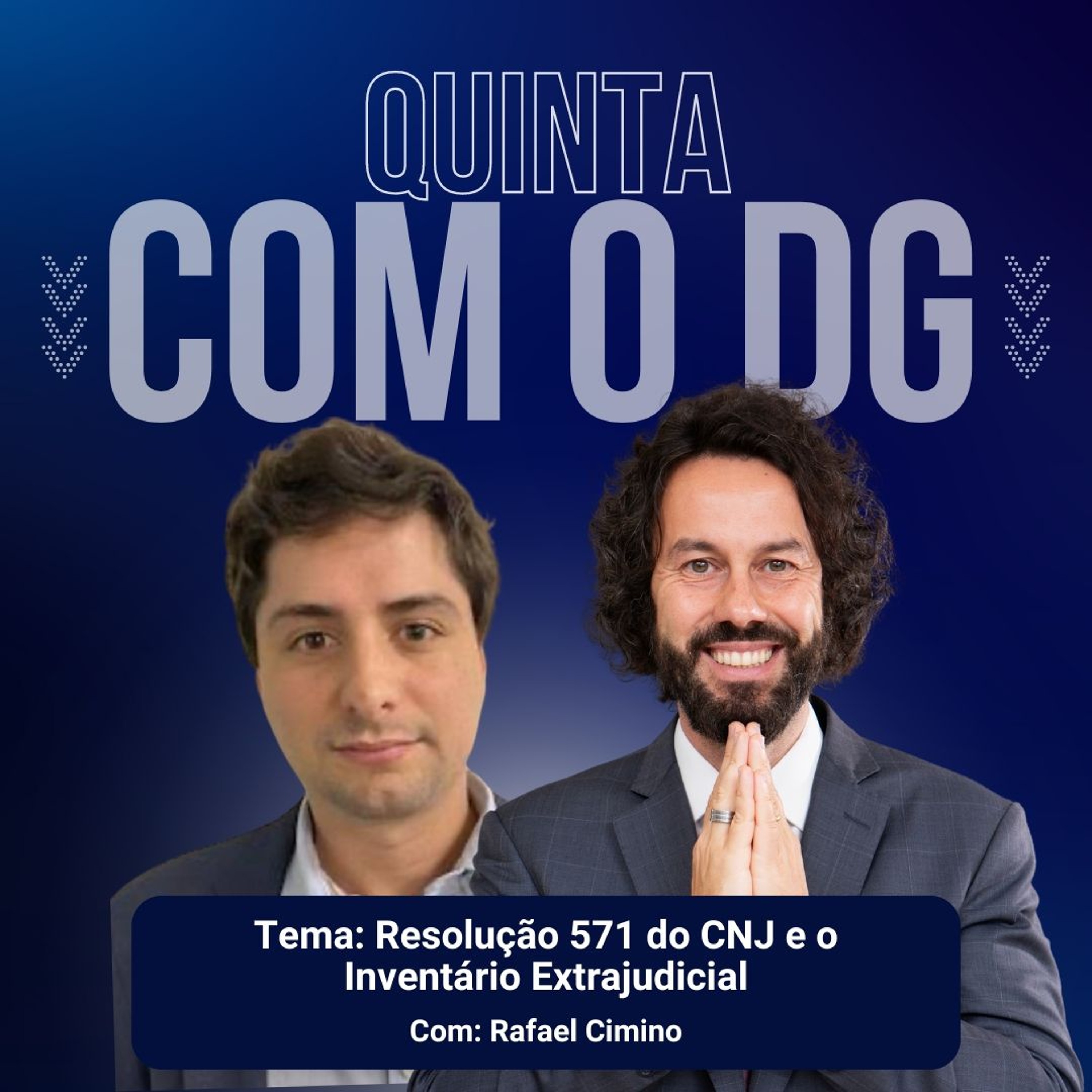 Resolução 571 do CNJ e o Inventário Extrajudicial - Rafael Cimino