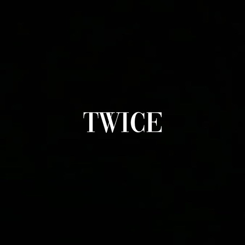 Twice. (prod. beha2py)