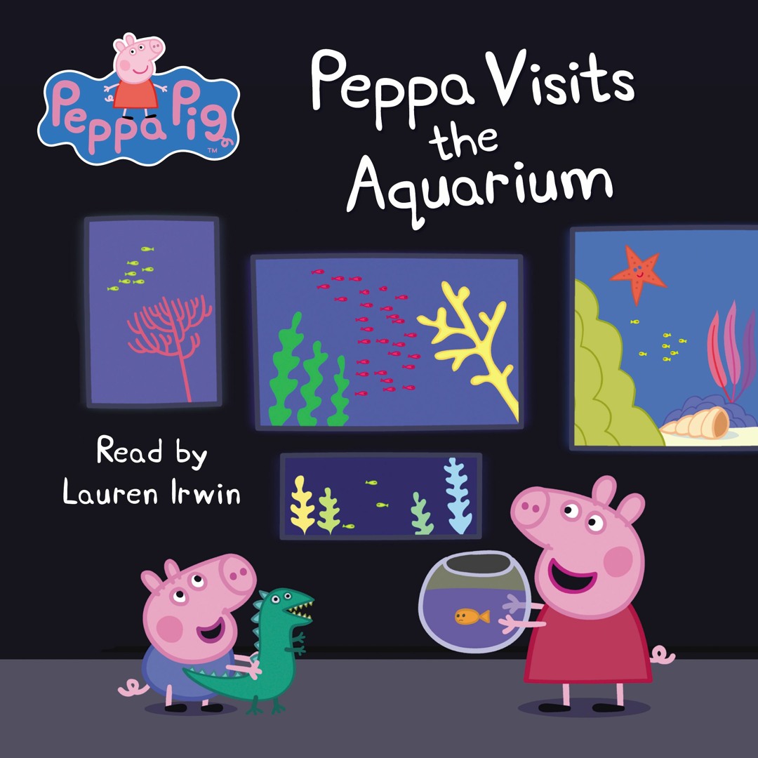 Stream Peppa Pig Peppa Visits The Aquarium from Scholastic Audiobooks Listen online for free on SoundCloud