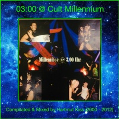 Millennium 03:00 - Dj Kiss @ Cult Neukirchen