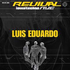 LUIS EDUARDO - REVIVAL IowaTechno NYE