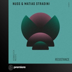 Premiere: Nuss, Matias Stradini - Resistance - Homesick Music