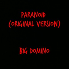 Big Domino - Paranoid (Original version)