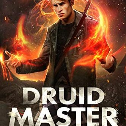[Read] KINDLE PDF EBOOK EPUB Druid Master: A Druidverse Urban Fantasy Novel (The Colin McCool Parano