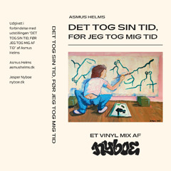 Det Tog Sin Tid Før Jeg Tog Mig Tid Mixtape - Side A
