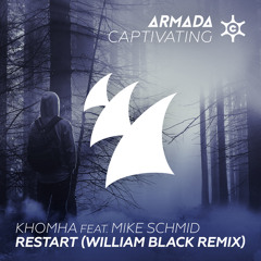 KhoMha feat. Mike Schmid - Restart (William Black Remix) [OUT NOW]