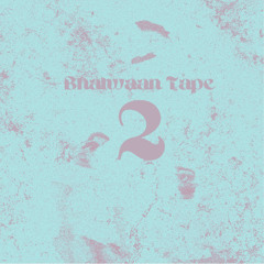 BhalwaanTape 2 (Feat. Bhalwaan & Signature By SB)