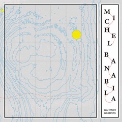 Michel Banabila - Wah-Wah Whispers (album preview)