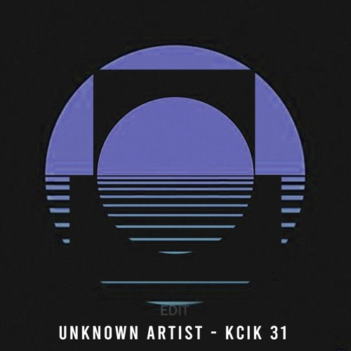 Unknown Artist - Kcik 31 (slowed edit)