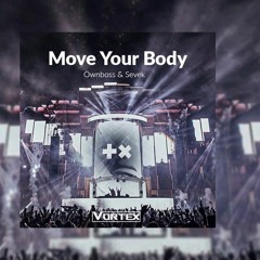 OwnBoss & Sevek - Move Your Body (Extended Mix)