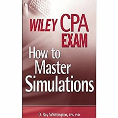 Download [PDF❤] Wiley CPA Exam: How to Master Simulations (with CD ROM) READ ^FREE