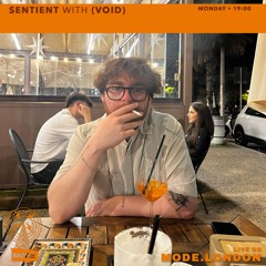 Sentient with (void) - Mode London Set