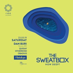 The Sweatbox- How Deep @ Kyo KL-Dan Buri ,Qussay, Otherkind ,Obadius 23 March 2019