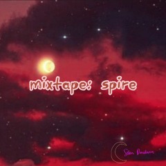 Mixtape: Spire
