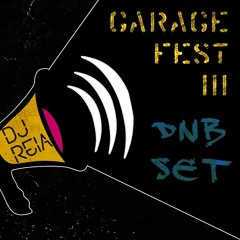 Garage Fest III - [Drum and Bass Set] - DJ Reia