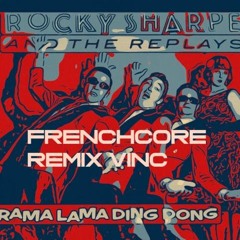 Rama Lama Ding Dong (Frenchcore Remix Vinc)