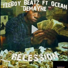 TeeBoy_Beatz_ft_Ocean_Demayne -__RECESSION.mp3