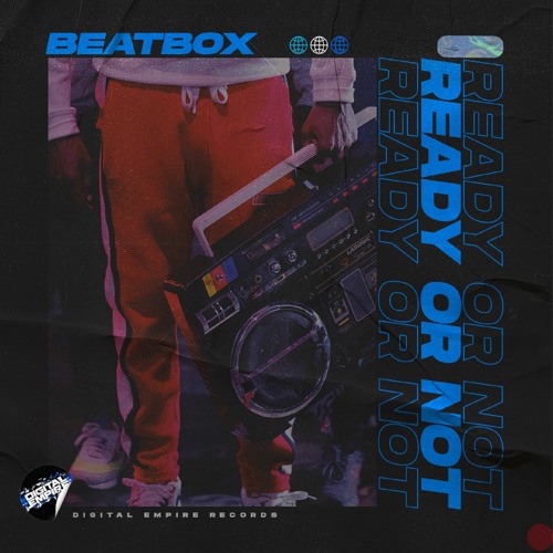 Ready Or Not - Beatbox [Out Now]