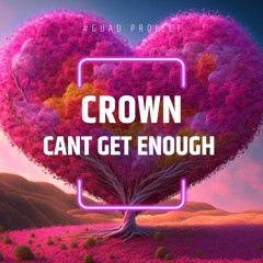 Crown - Cant Get Enough