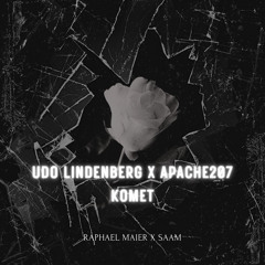 Udo Lindenberg x Apache 207 - Komet (Raphael Maier x SAAM Remix)