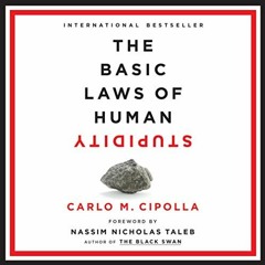 READ [EBOOK EPUB KINDLE PDF] The Basic Laws of Human Stupidity by  Carlo M. Cipolla,Nassim Nicholas