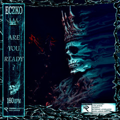 Eczko - Are you ready? | FREE DL