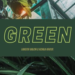 Lakeita Valon & Koala Khool - Green (original)