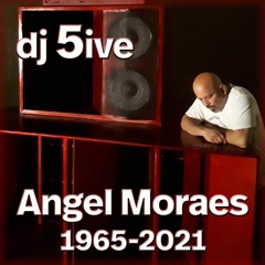 dj 5ive Angel Moraes 1965-2021