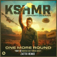 KSHMR, Jeremy Oceans - One More Round (ZATTIX REMIX)