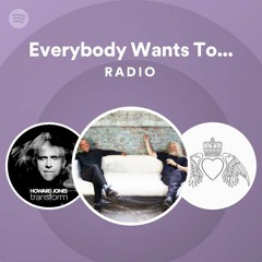 Everybody Wants To Rule The World Radio