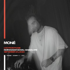 MONé - LIVE from PHASE at Indiranagar Social (Bangalore) • September 24th, 2023