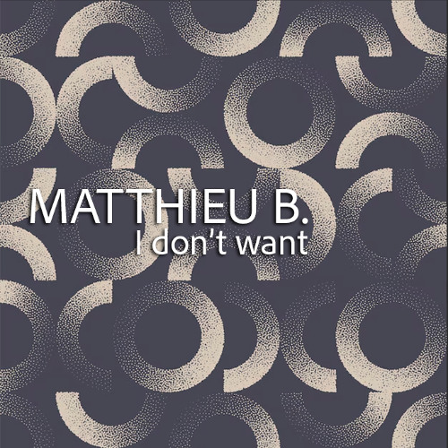 Matthieu B. - I don't want