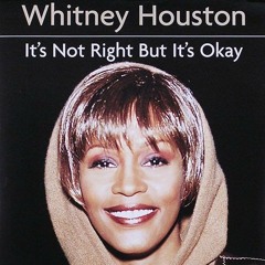 Whitney Houston - It's  Not Right DJ Alive & Kicken Bootleg