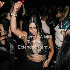 Lil Wayne - A Milli (Techno Extended Remix)