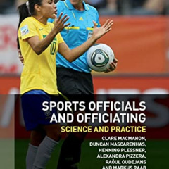 FREE KINDLE 🖍️ Sports Officials and Officiating: Science and Practice by  Clare MacM
