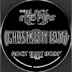 ROCK THAT BODY (GHOSTKITTY EDIT)