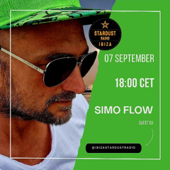 Simo Flow_Ibiza Stardust Radio - Exclusive Guest Show
