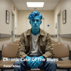 Chronic Case of the Blues