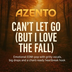 Can’t Let Go (But I Love the Fall)