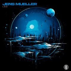 Jens Mueller - L.S.D. (Original Mix) 160Kbps