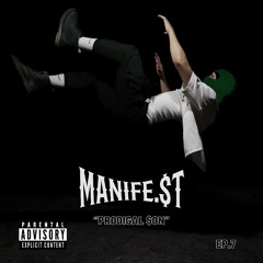 MANIFE.$T     EP. 7   “PRODIGAL $ON”