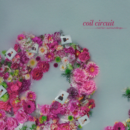 coil circuit - Not Fair [Premiere]