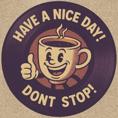 have a nice day!