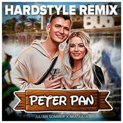 Julian Sommer & Mia Julia - Peter Pan (Hardstyle Remix)