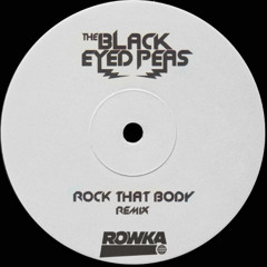 Black Eyed Peas - Rock That Body (ROWKA Remix) [FREE DOWNLOAD]