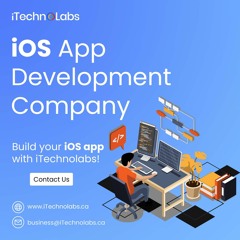 Why To Choose ITechnolabs As Your Ideal IOS App Development Company
