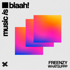 Freenzy Music - Whatsuppp