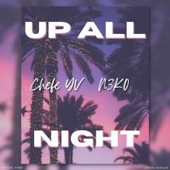 Up All Night - N3K0 x Chefe YV x YV The Firm